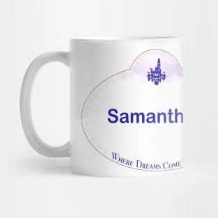 WDW Name Tag- Samantha? Mug